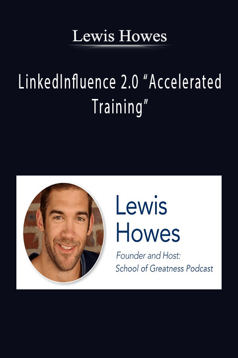 LinkedInfluence 2.0 “Accelerated Training” – Lewis Howes