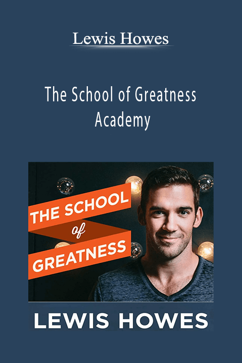 The School of Greatness Academy – Lewis Howes