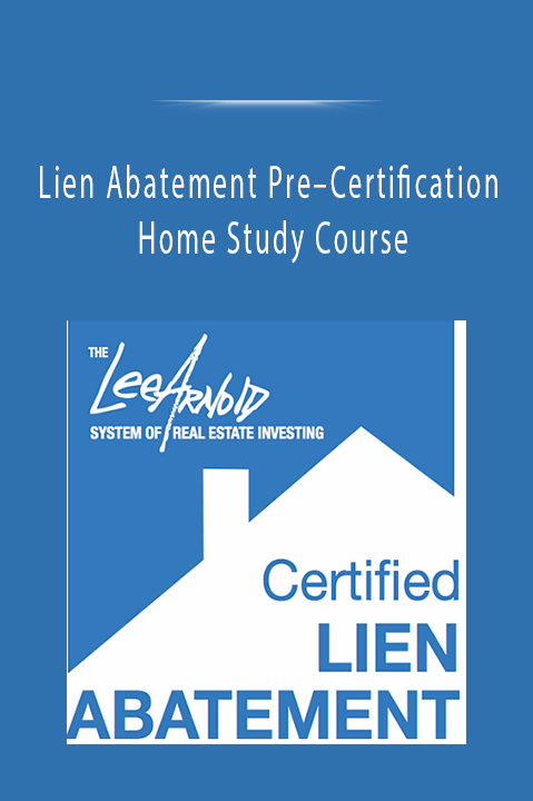 Lien Abatement Pre–Certification Home Study Course