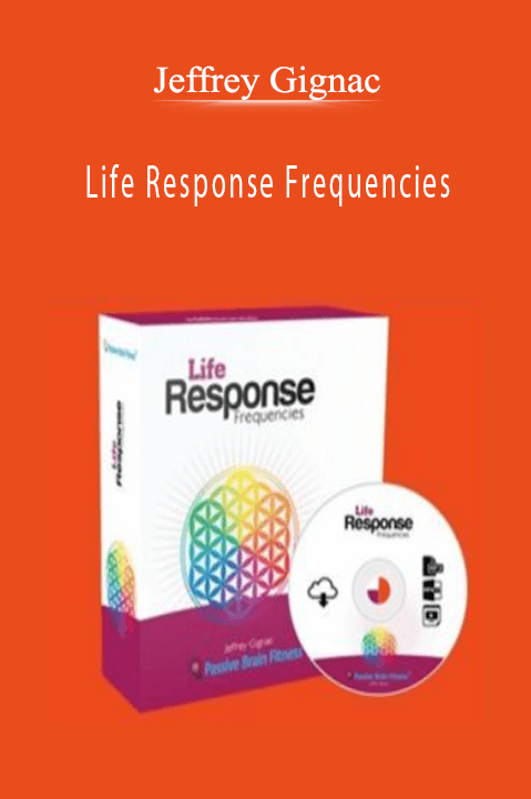 Jeffrey Gignac – Life Response Frequencies