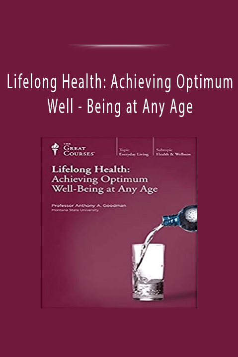 Being at Any Age – Lifelong Health: Achieving Optimum Well