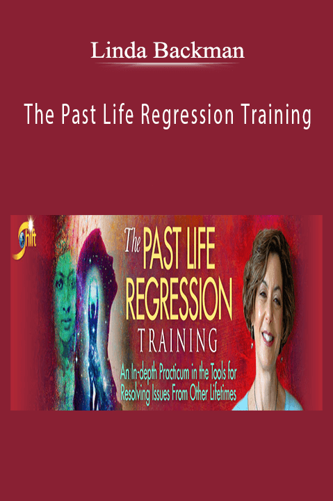 The Past Life Regression Training – Linda Backman