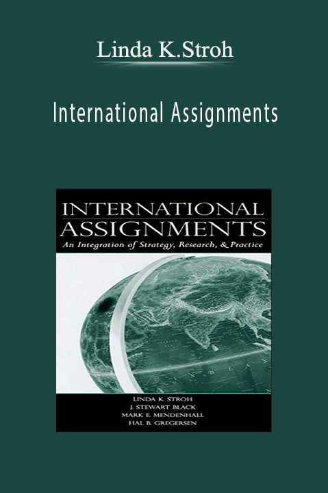 International Assignments – Linda K.Stroh