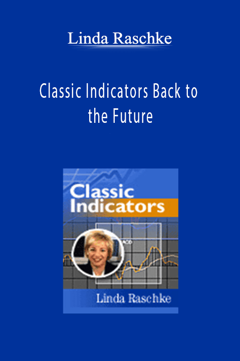 Classic Indicators Back to the Future – Linda Raschke