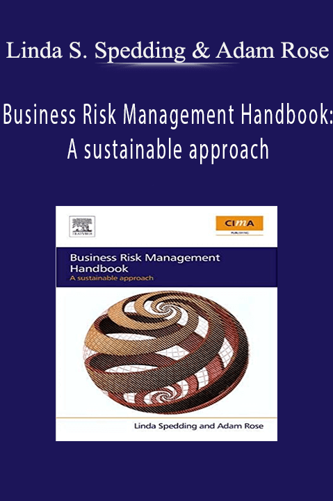 Business Risk Management Handbook: A sustainable approach – Linda S. Spedding & Adam Rose