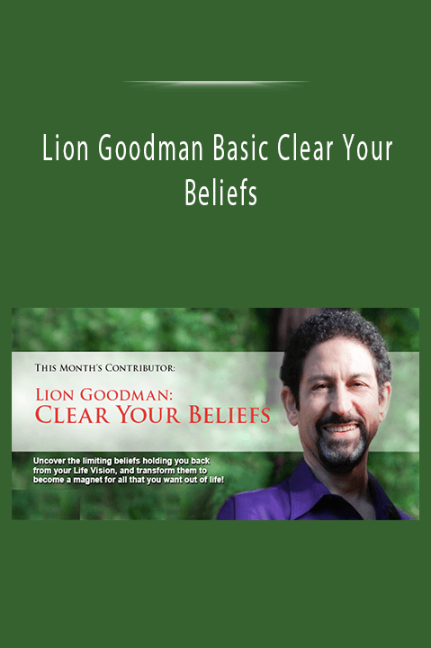 Lion Goodman Basic Clear Your Beliefs