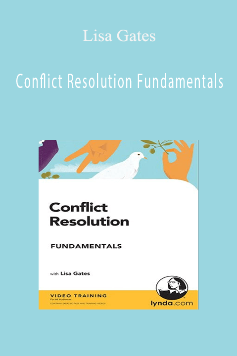 Conflict Resolution Fundamentals – Lisa Gates