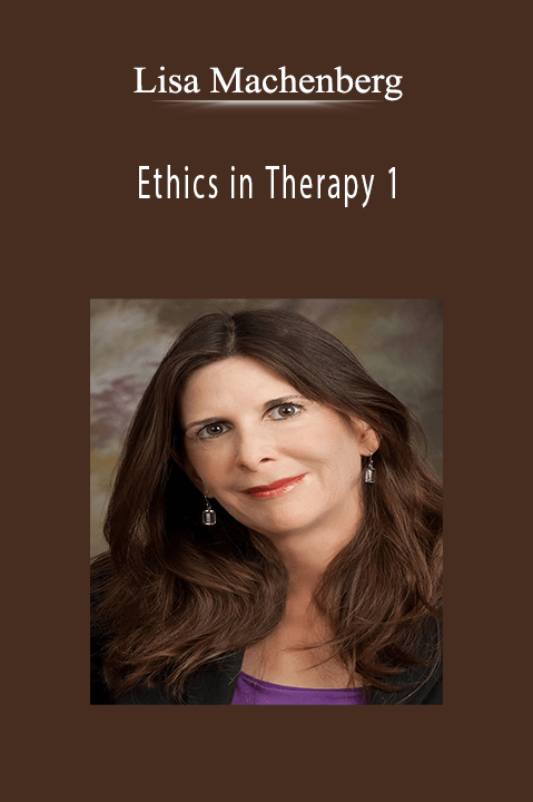 Ethics in Therapy 1 – Lisa Machenberg