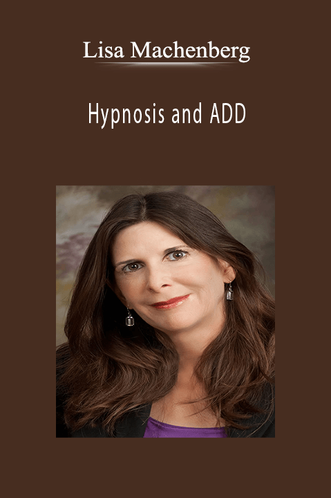 Hypnosis and ADD – Lisa Machenberg