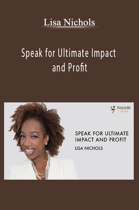 Speak for Ultimate Impact and Profit – Lisa Nichols