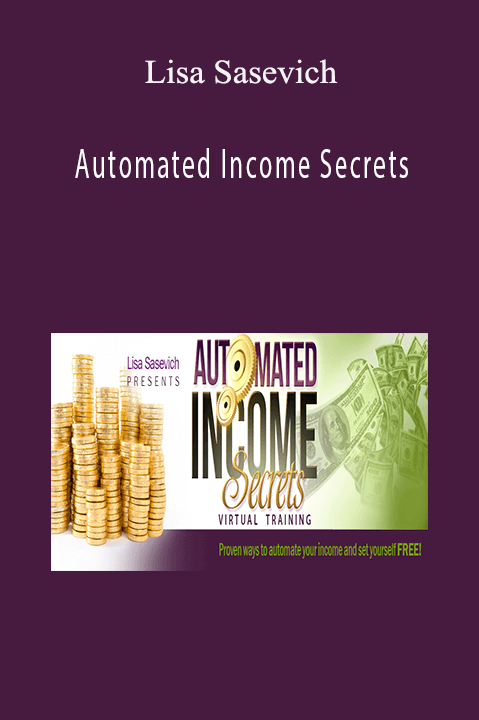 Automated Income Secrets – Lisa Sasevich