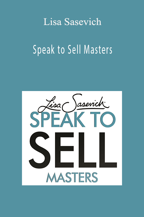 Speak to Sell Masters – Lisa Sasevich