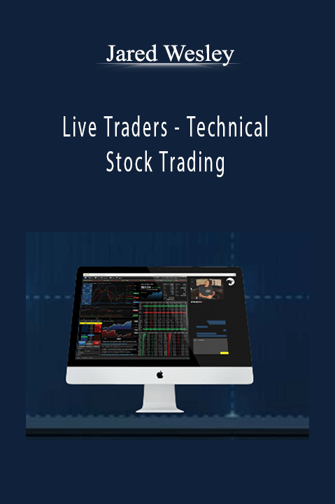 Technical Stock Trading – Jared Wesley – Live Traders