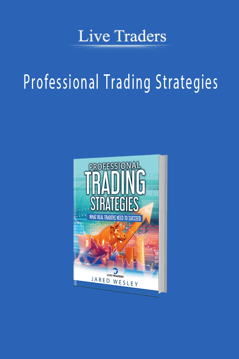 Professional Trading Strategies – Live Traders