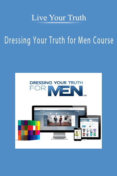 Dressing Your Truth for Men Course – Live Your Truth