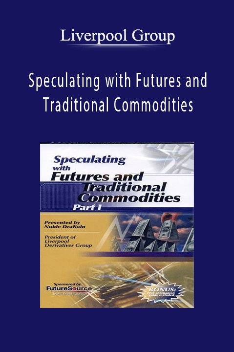 Speculating with Futures and Traditional Commodities – Liverpool Group