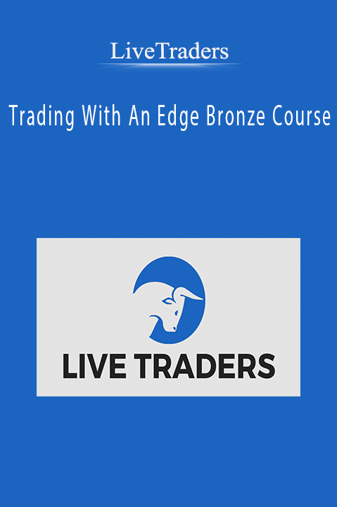 Trading With An Edge Bronze Course – Livetraders