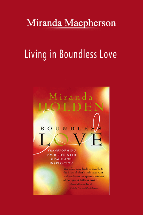 Miranda Macpherson – Living in Boundless Love