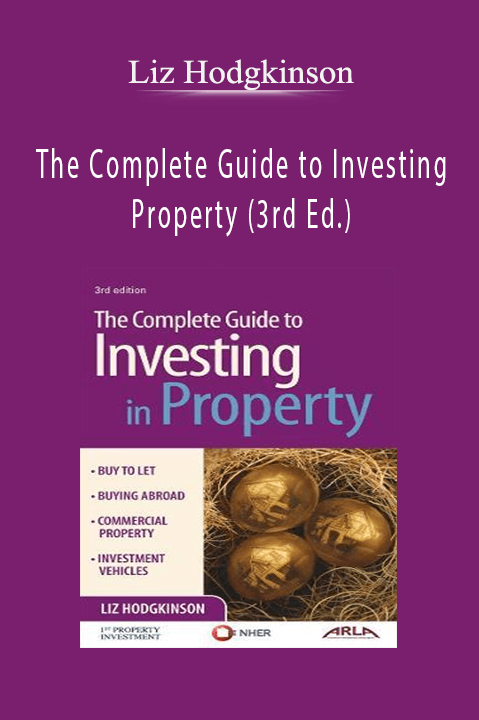 The Complete Guide to Investing Property (3rd Ed.) – Liz Hodgkinson