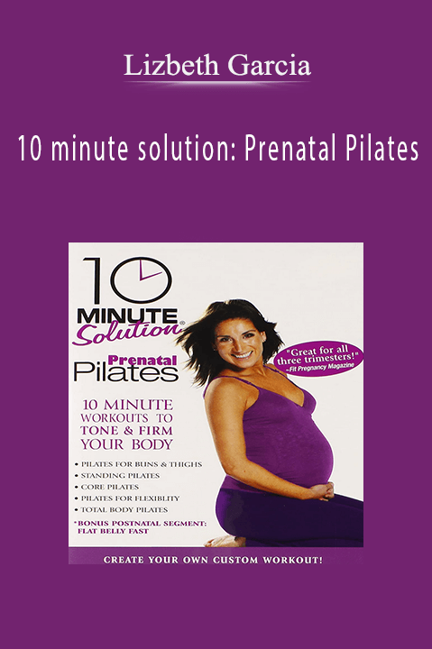 10 minute solution: Prenatal Pilates – Lizbeth Garcia