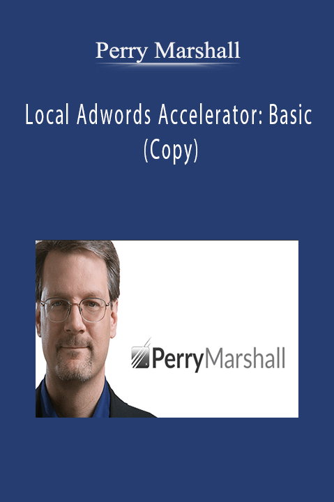 Perry Marshall (Copy) – Local Adwords Accelerator: Basic