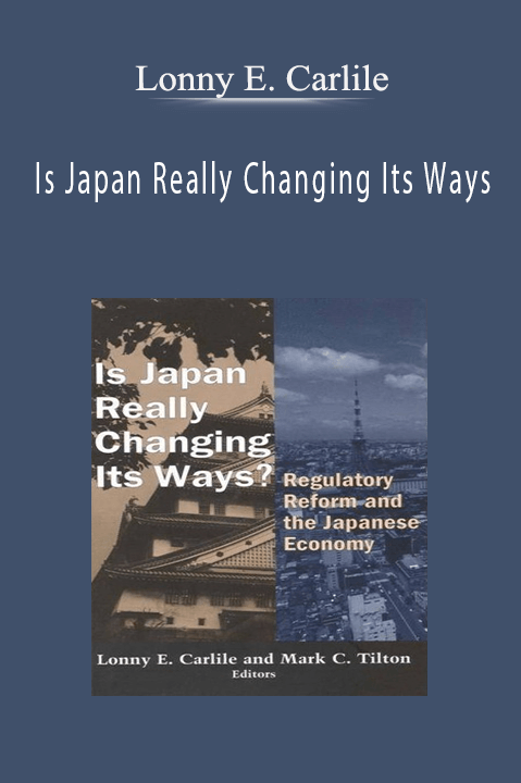 Is Japan Really Changing Its Ways – Lonny E. Carlile