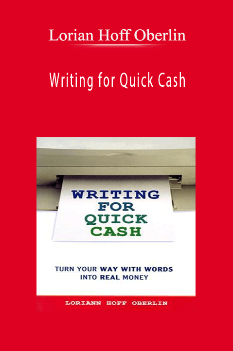 Writing for Quick Cash – Lorian Hoff Oberlin