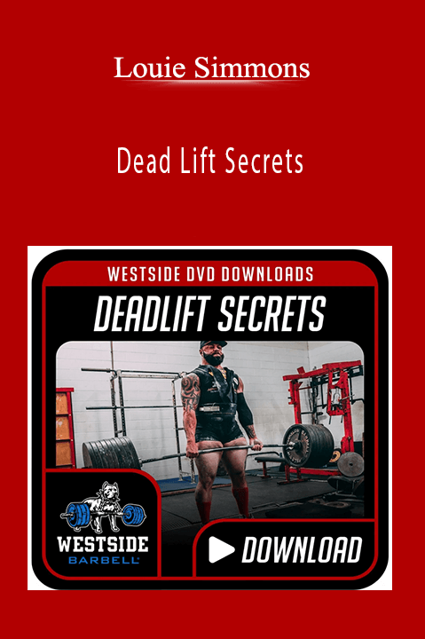 Dead Lift Secrets – Louie Simmons