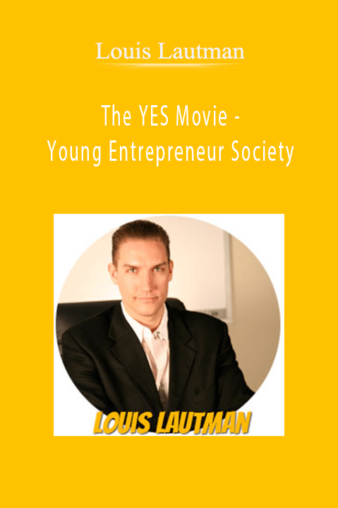 The YES Movie – Young Entrepreneur Society – Louis Lautman