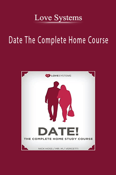 Date The Complete Home Course – Love Systems