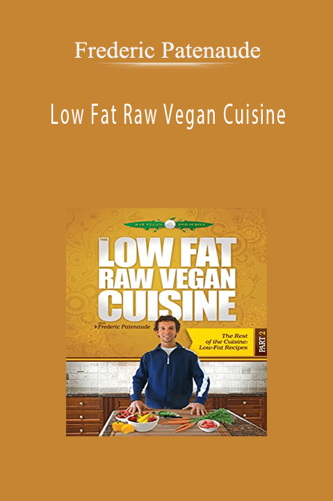 Frederic Patenaude – Low Fat Raw Vegan Cuisine