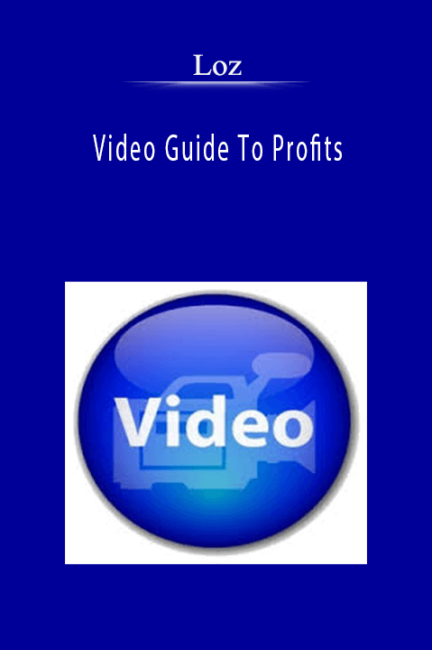 Video Guide To Profits – Loz