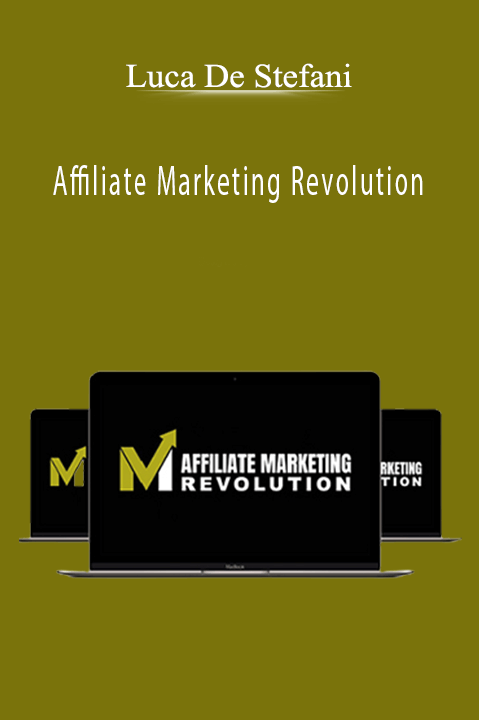 Affiliate Marketing Revolution – Luca De Stefani