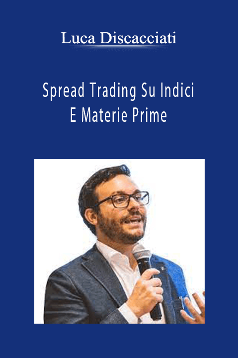 Spread Trading Su Indici E Materie Prime – Luca Discacciati