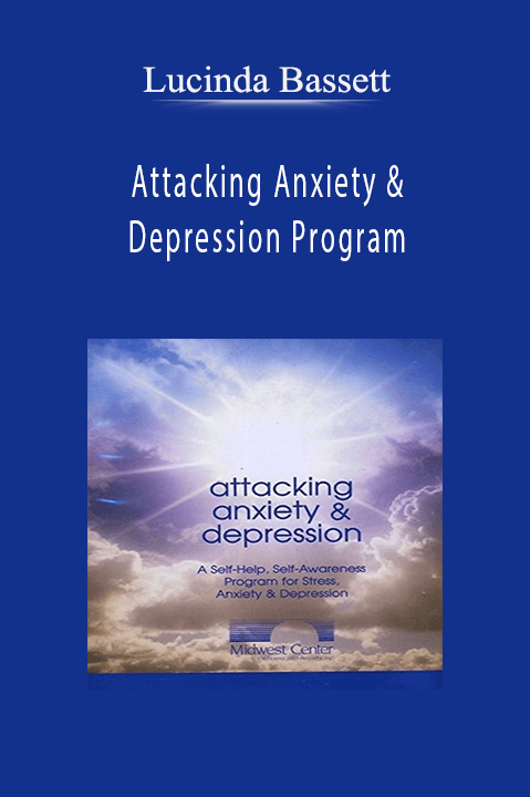 Attacking Anxiety & Depression Program – Lucinda Bassett