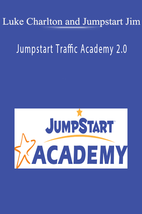 Jumpstart Traffic Academy 2.0 – Luke Charlton and Jumpstart Jim