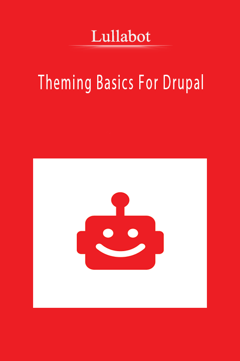 Theming Basics For Drupal – Lullabot