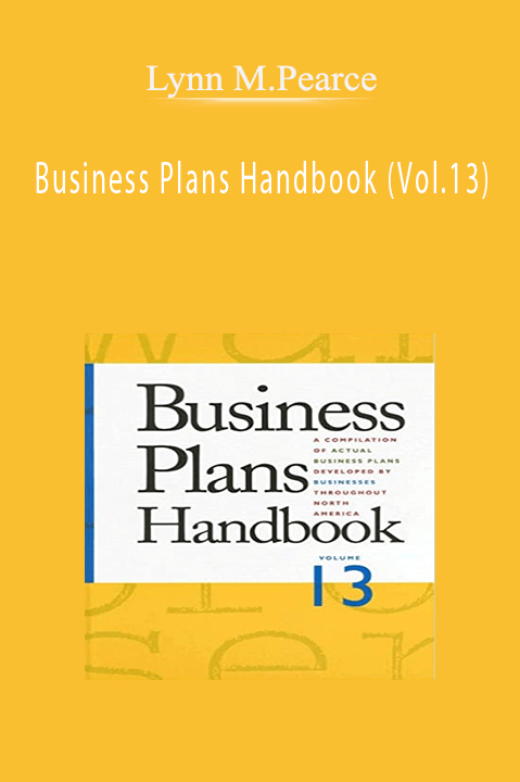 Business Plans Handbook (Vol.13) – Lynn M.Pearce