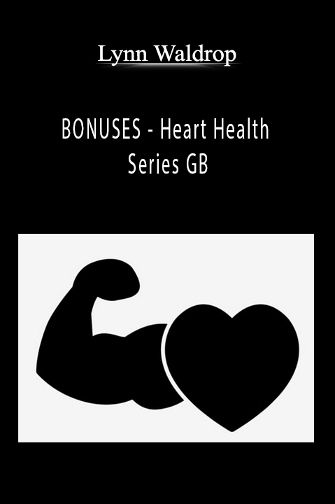 BONUSES – Heart Health Series GB – Lynn Waldrop