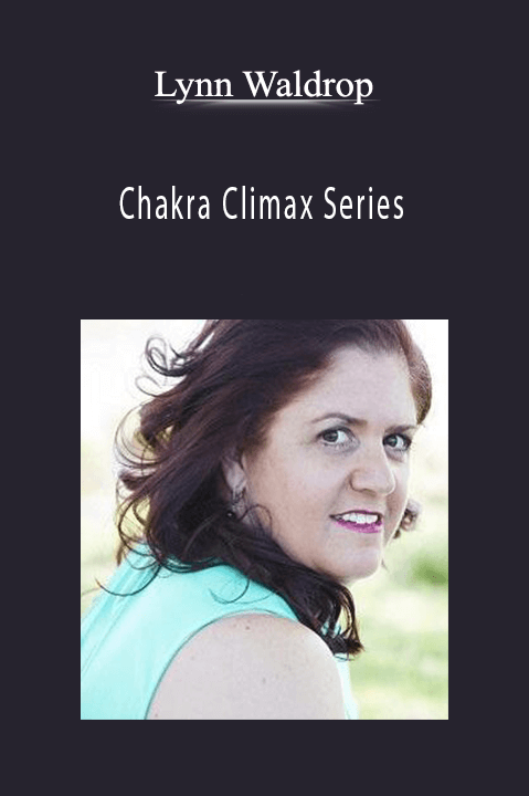 Chakra Climax Series – Lynn Waldrop