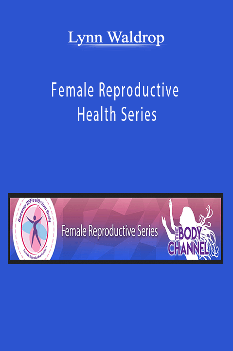 Female Reproductive Health Series – Lynn Waldrop