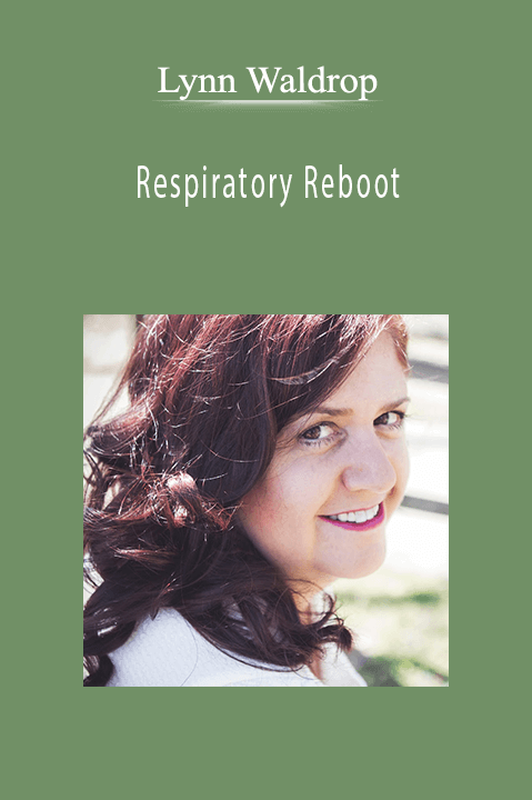 Respiratory Reboot – Lynn Waldrop