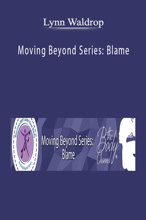 Moving Beyond Series: Blame – Lynn Waldrop