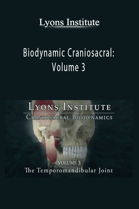 Biodynamic Craniosacral: Volume 3 – Lyons Institute