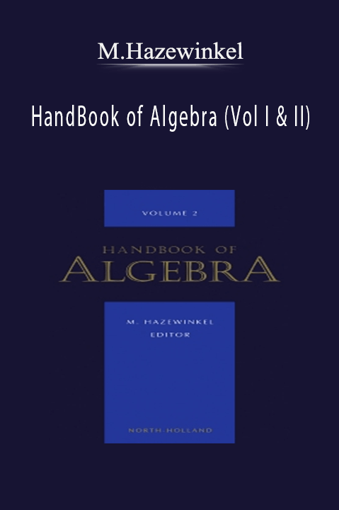 HandBook of Algebra (Vol I & II) – M.Hazewinkel