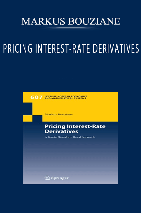 PRICING INTEREST–RATE DERIVATIVES – MARKUS BOUZIANE