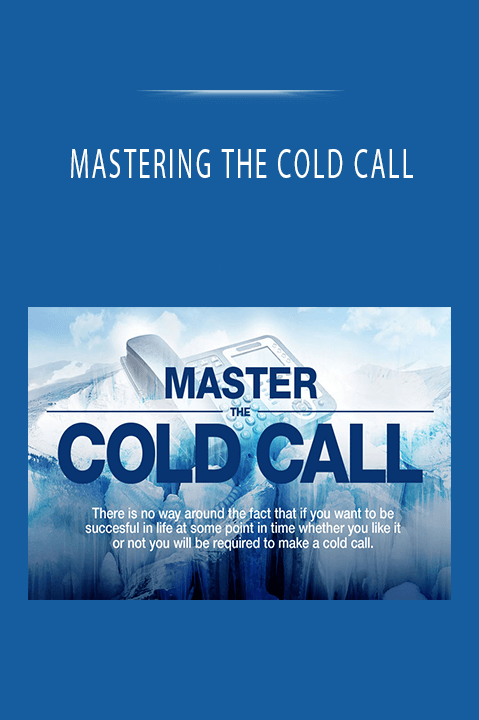 MASTERING THE COLD CALL