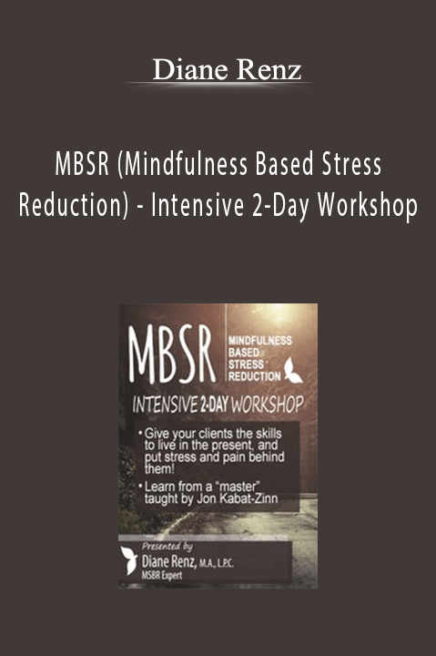 Intensive 2–Day Workshop – Diane Renz – MBSR (Mindfulness Based Stress Reduction)