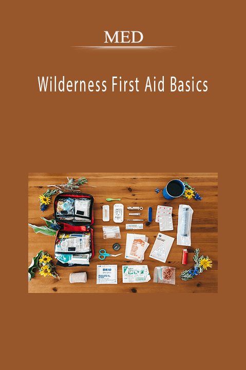 Wilderness First Aid Basics – MED