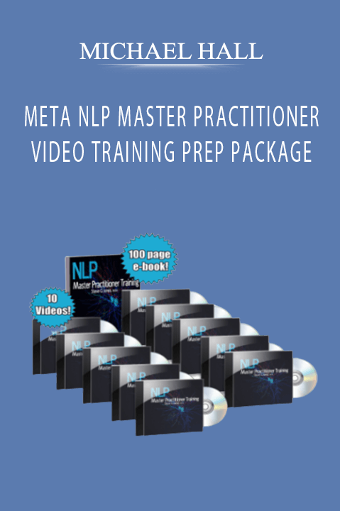 META NLP MASTER PRACTITIONER VIDEO TRAINING PREP PACKAGE – MICHAEL HALL